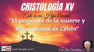 quotCristologíaquot El propósito de la Muerte y Resurrección de Cristo Hno Evis L Carballosa [upl. by Jd]