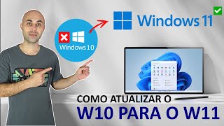 Como ATUALIZAR o WINDOWS 10 para o WINDOWS 11 [upl. by Furie556]