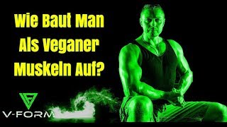 Wie baut man VEGAN Muskeln auf veganemuskeln [upl. by Nimref229]