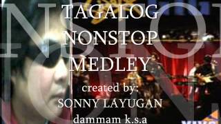 TAGALOG NONSTOP MEDLEY quotsonny layugan [upl. by Argent291]