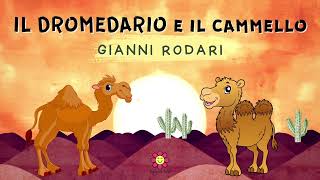 IL DROMEDARIO E IL CAMMELLO  Gianni Rodari  Elogio delle differenze [upl. by Huan]