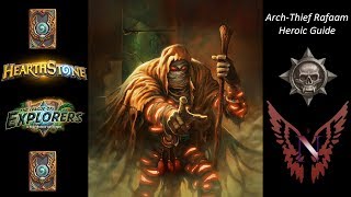 ArchThief Rafaam Heroic Hearthstone Guide [upl. by Oni203]