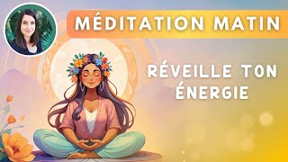 🌸Boostez Votre Vitalité  Méditation énergisante du matin🌸 [upl. by Ahsinirt329]