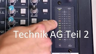 Technik AG Teil 23 Mischpult Bedienung [upl. by Norrad298]