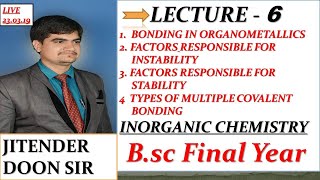 6 BONDING IN ORGANOMETALLIC COMPOUNDS FACTORS RESPONSIBLE FOR INSTABILITY amp STABILITY BY J D SIR [upl. by Lukas]