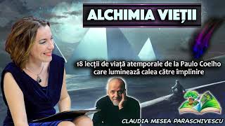 Alchimia vietii  18 Lectii de viata atemporale de la Paulo Coelho care lumineaza calea [upl. by Enisaj]