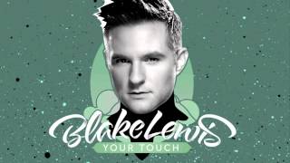 Blake Lewis Your Touch Official Audio  from album Portrait Of A Chameleon [upl. by Coltun]