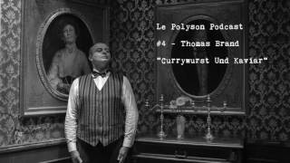 Le Polyson Podcast  Thomas Brand [upl. by Robma]