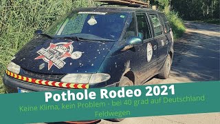 Pothole Rodeo Deutschland  2021  Abenteuer Rallye [upl. by Nylaehs]