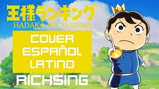 Ōsama Ranking Opening 2  Hadaka no Yuusha Cover Español Latino RichSing [upl. by Eelyrehc394]