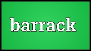 Barrack Meaning [upl. by Thecla]