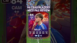 84 TRAILBLAZERS Nico Paz Player Review in EA FC 25 [upl. by Irej]