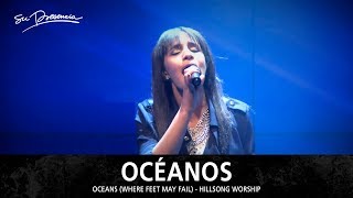 Océanos  Su Presencia Oceans  Where Feet May Fail  Hillsong United  Español [upl. by Aicenat]