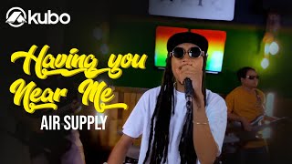 Having You Near Me  Air Supply  Isla Riddim Reggae Rendition [upl. by Annahs]