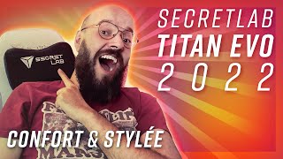 LA CHAISE GAMING ULTIME  Jai testé la nouvelle SecretLab Titan EVO 2022 [upl. by Joana769]