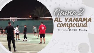 AL Yamama Compound 3  Game 2  December 11 2023 [upl. by Bonni]