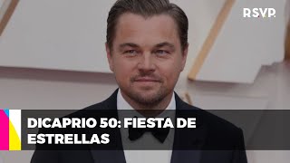 Leonardo DiCaprio cumplió 50 años y así celebró con exclusiva fiesta privada RSVP [upl. by Horne]