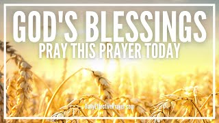 Prayer For Gods Blessings  Gods Blessings and Favor Prayer Decree [upl. by Eyram904]