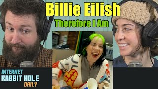 Billie Eilish  Therefore I Am Official Music Video  irh daily REACTION [upl. by Clauddetta]