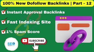 100 New Dofollow Backlinks 2024  Instant Approval Dofollow Backlinks Part  12 dofollowbacklinks [upl. by Vere]