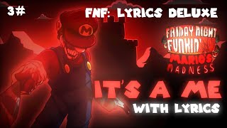 ItsAMe WLYRICS FNF LYRICS DELUXE  Friday Night Funkin Marios Madness V2 [upl. by Bird415]