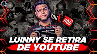 LUINNY CORPORAN SE RETIRA DE YOUTUBE Y CIERRA SU CANAL “SE DESAHOGA ANTE EL PÚBLICO” [upl. by Nytsirhc599]