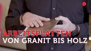 Arbeitsplatten für die Küche Von Granit bis Holz [upl. by Marduk]