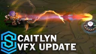 Caitlyn Visual Effect Update Comparison  All Affected Skins  League Of Legends [upl. by Kurtzman]