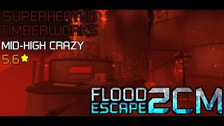 Flood Escape 2 Community Maps  Superheated Timberworks MidHigh Crazy [upl. by Feldman542]