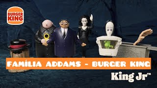 COMPREI TODOS OS BRINQUEDOS DO BURGER KING FAMÍLIA ADDAMS DE OUTUBRO 2024 bk halloween addams [upl. by Laurentia]