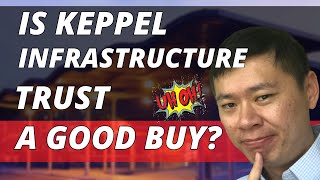 IS KEPPEL INFRASTRUCTURE TRUST A GOOD BUY 🧐 [upl. by Lessirg]