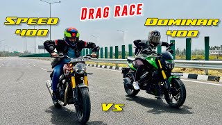 Triumph Speed 400 Vs Bajaj Dominar 400  Initial Pickup amp Top End Drag Race  Speed 400 Drag Race [upl. by Dickson826]