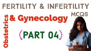 Fertility and infertility MCQs for staff nurse exam part 4 mhsrb [upl. by Ziana573]