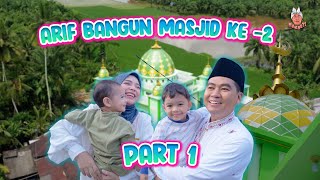 🔴 Masjid Arif yang ke2  PART 1 [upl. by Yendroc]