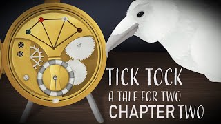 THE CLOCK IS TICKING  Tick Tock A Tale For Two Part 2 [upl. by Braca]