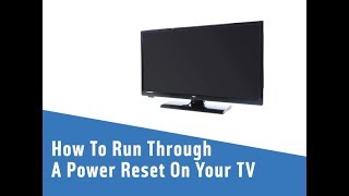 How To Run Through A Power Reset On Your TV [upl. by Cutlor]