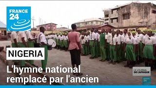 Nigeria  lhymne national remplacé par lancien écrit sous lère coloniale • FRANCE 24 [upl. by Naxela86]