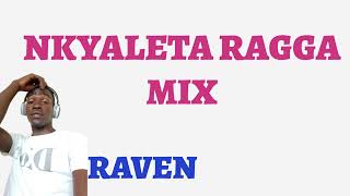 NKYALETA Ragga Mix  Gabby Mirembe Bunyoro Music 2024 Dj Raven [upl. by Eenahs540]