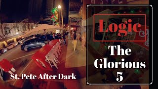 LogicThe Glorious 5St Pete After Dark [upl. by Torray]