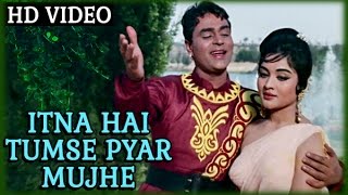 Itna Hai Tumse Pyar Full Song HD  Suraj Songs 1966  Mohammed Rafi Hits  Shankar Jaikishan Songs [upl. by Eissej432]