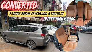 Converting Toyota Innova Crysta from 7 seater to 8 seater at best price  MUST WATCH [upl. by Isaac15]