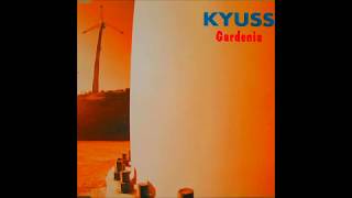 Kyuss  Gardenia Full EP [upl. by Neyrb]