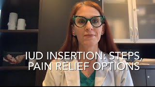 38 IUD INSERTION Step by Step What to Expect for Pain Pain Relief Options [upl. by Nyladnarb]