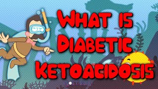 What is Diabetes Ketoacidosis [upl. by Rettig]