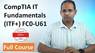 CompTIA IT Fundamentals ITF FC0U61  Full Course [upl. by Lleddaw]