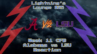 Lightnings Lounge 25 Week 11 CFB Alabama vs LSU Reaction [upl. by Steinke]