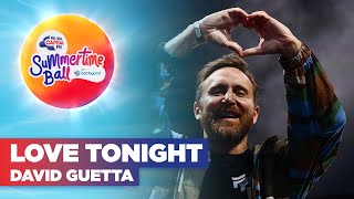 David Guetta  Love Tonight Live at Capitals Summertime Ball 2022  Capital [upl. by Vala]