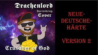 Drachenlord Song Barrenkrieg Drachenlord NeueDeutscheHärte Cover Version 2  Crusader of God [upl. by Eded]