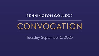 Bennington Convocation 2023 [upl. by Kall]