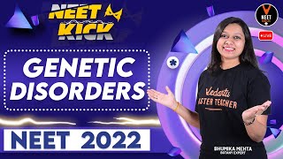 Genetic Disorders Class 12  NEET 2022 Preparation  NEET Biology  Bhumika Maam [upl. by Hurst]